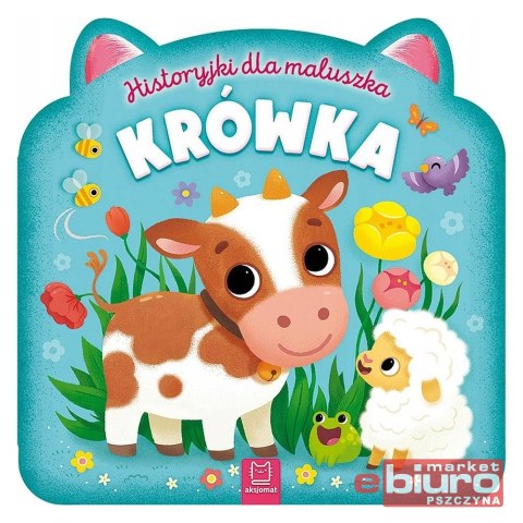 KSIĄŻECZKA HISTORYJKI DLA MALUSZKA KRÓWKA AKSJOMAT