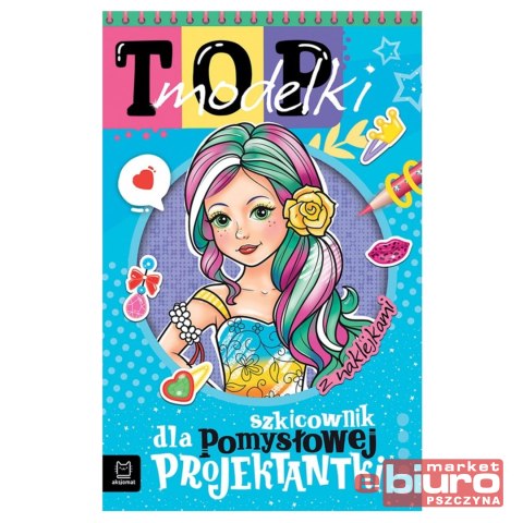 TOP MODELKI. SZKICOWNIK DLA POMYSŁOWEJ PROJEKTANTK