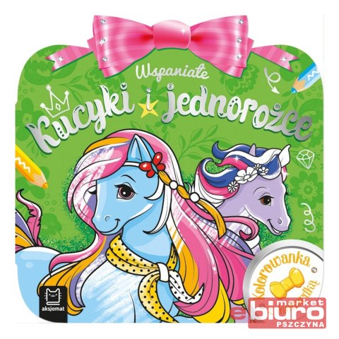 WSPANIAŁE KUCYKI I JEDNOROŻCE. KOLOROW. Z KOKARDKĄ