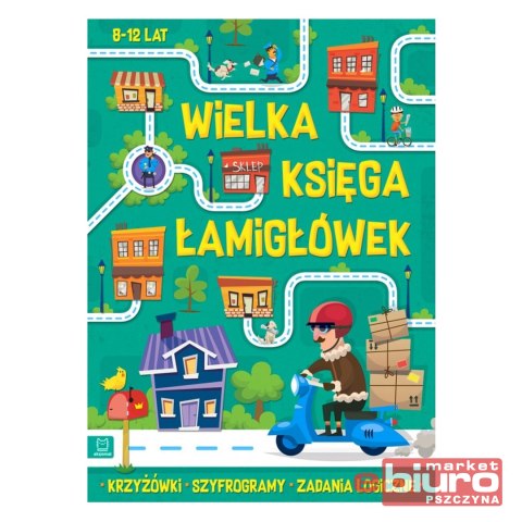 WIELKA KSIĘGA ŁAMIGŁÓWEK. KRZYŻÓWKI 8-12 LAT ZIELO