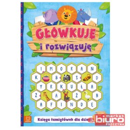 GŁÓWKUJĘ I ROZWIĄZUJĘ. KSIĘGA ŁAMIGŁÓWEK DLA 6-8L