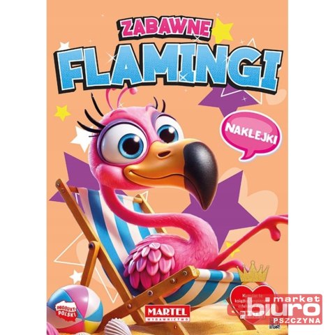 KOLOROWANKA ZABAWNE FLAMINGI Z NAKLEJKAMI MARTEL