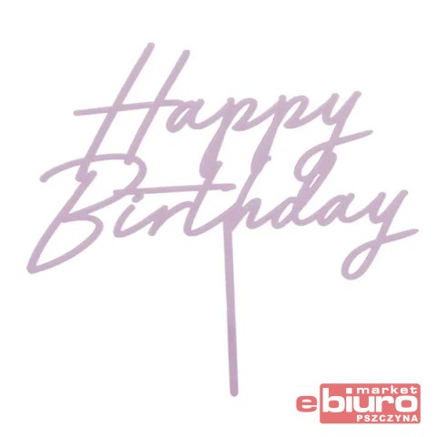 TOPPER AKRYL NA TORT HAPPY BIRTHDAY FIOLE PARTYDEC