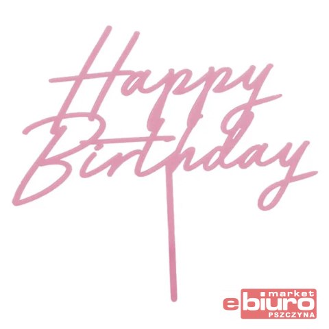 TOPPER AKRYL NA TORT HAPPY BIRTHDAY J.RÓŻ PARTYDEC