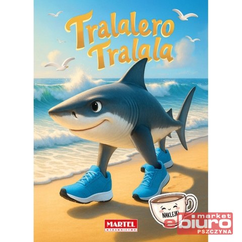 KOLOROWANKA TRALALERO TRALALA Z NAKLEJKAMI MARTEL