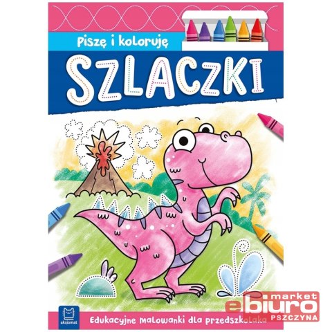 KOLOROWANKA EDUKACYJNA PISZĘ I KOLORUJĘ SZLACZKI AKSJOMAT