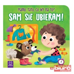 SAM SIĄ UBIERAM. MAMO TATO CO WY NA TO? AKSJOMAT