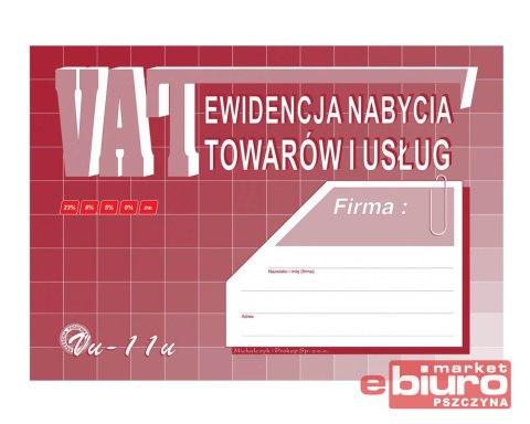 EWIDENCJA VAT NABYCIA TOWARÓW I USŁUG A4 VU11