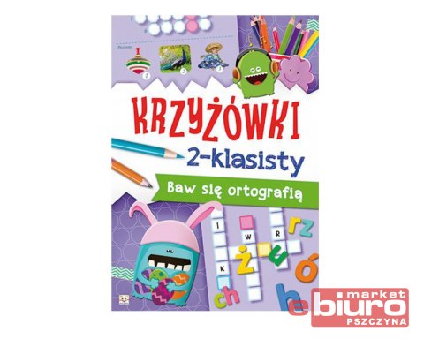 KRZYŻÓWKI 2-KLASISTY BAW SIĘ ORTOGRAFIĄ