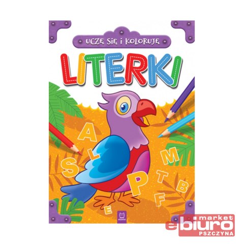 UCZĘ SIĘ I KOLORUJĘ. LITERKI