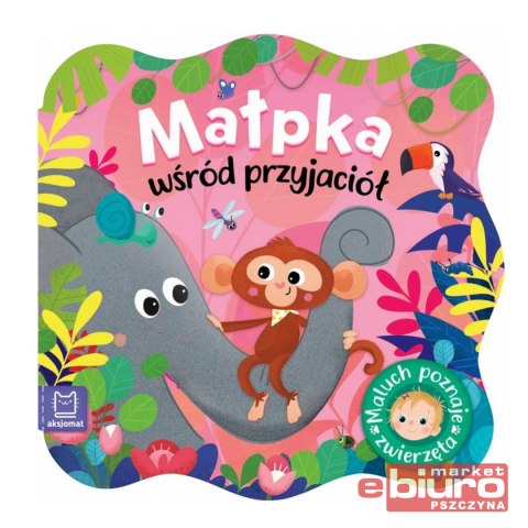 MAŁPKA WŚRÓD PRZYJACIÓŁ MALUCH WŚRÓD PRZYJACIÓŁ