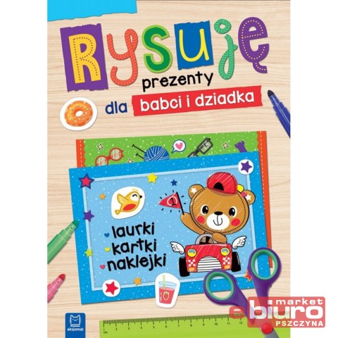 RYSUJĘ PREZENTY DLA BABCI I DZIADKA