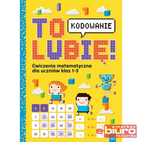 TO LUBIĘ KODOWANIE ĆW MATEM DLA KLAS 1-3