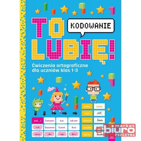 TO LUBIĘ KODOWANIE ĆW ORTOG DLA KLAS 1-3