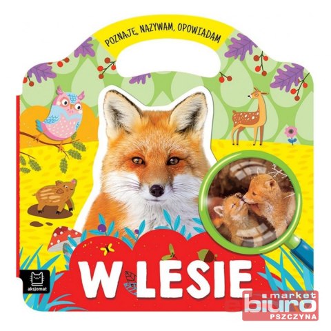 W LESIE - POZNAJĘ, NAZYWAM, OPOWIADAM